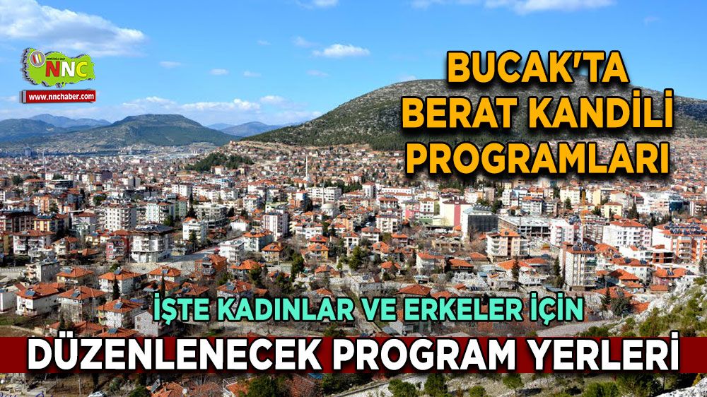 Bucak'ta Berat Kandili Programları: İşte Berat Gecesi programlarını yapılacağı yerler