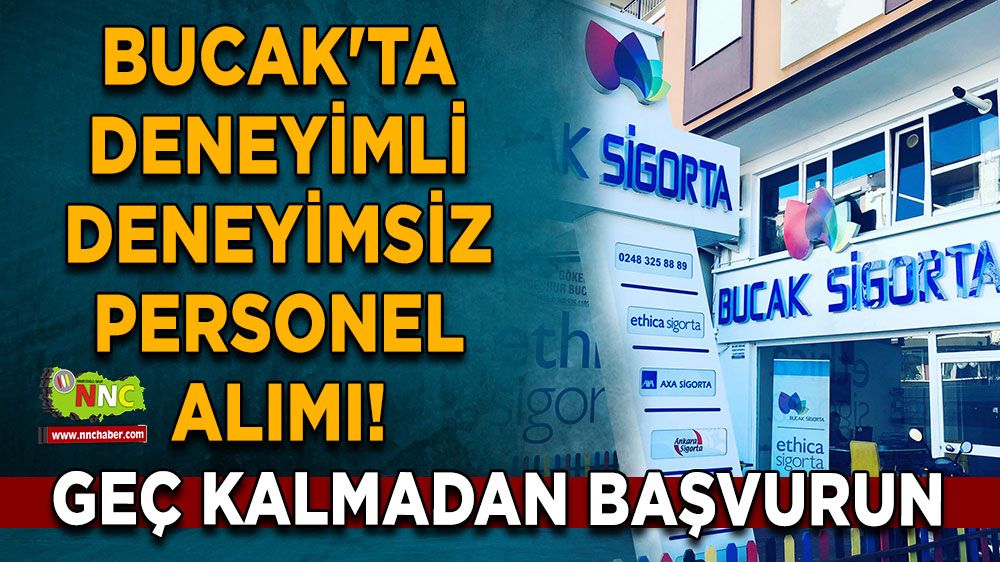 Bucak'ta deneyimli deneyimsiz personel alımı! Geç kalmadan başvurun