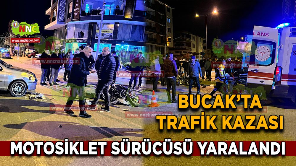 Bucak'ta kaza motosiklet sürücüsü yaralandı