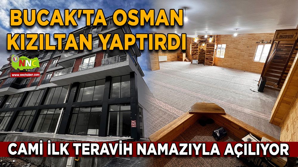 Bucak'ta Osman Kızıltan'ın yaptırdığı Cami İlk Teravih Namazıyla açılıyor