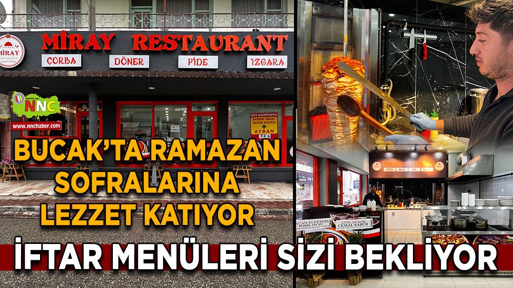 Bucak’ta Ramazan sofralarına lezzet katıyor İftar menüleri sizi bekliyor