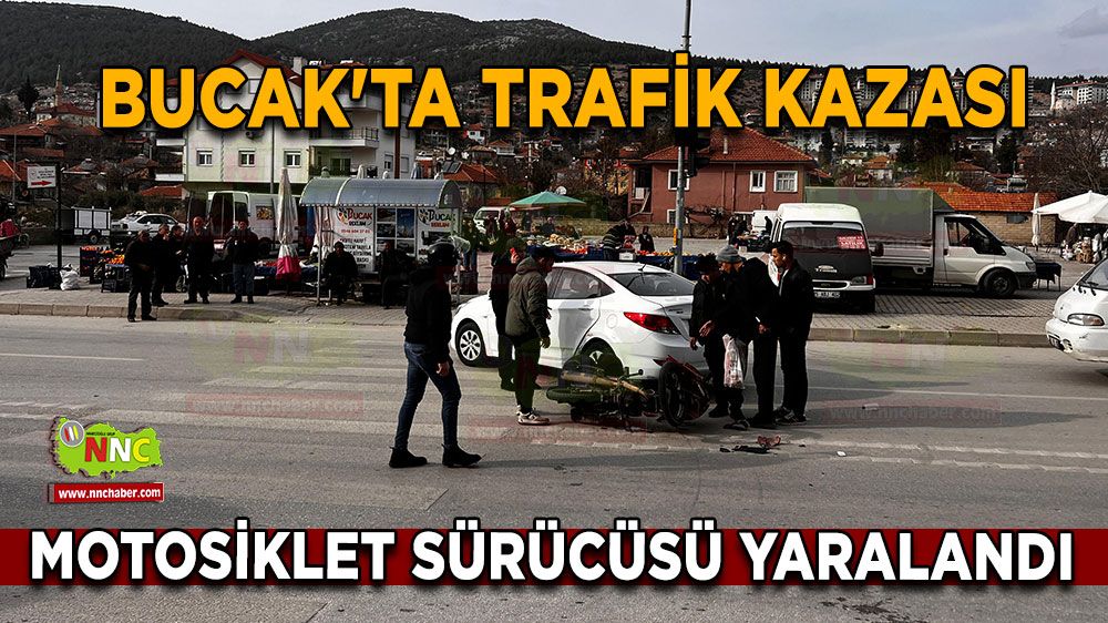 Bucak'ta trafik kazası Motosiklet sürücüsü yaralandı