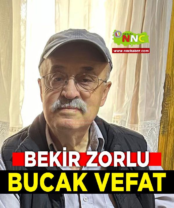 Bucak Vefat Bekir Zorlu