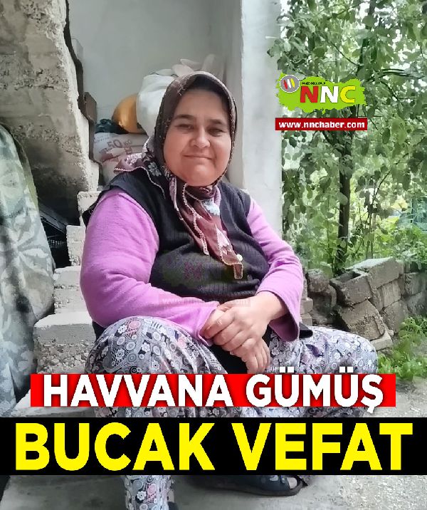 Bucak Vefat Havvana Gümüş