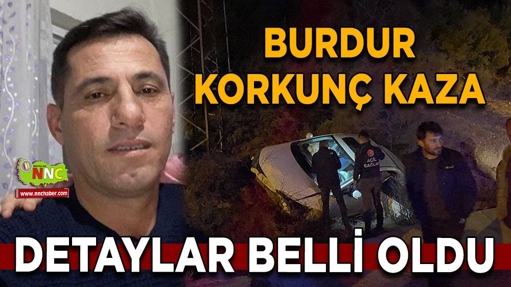  Burdur Ağlasun'da korkunç kaza detaylar belli oldu