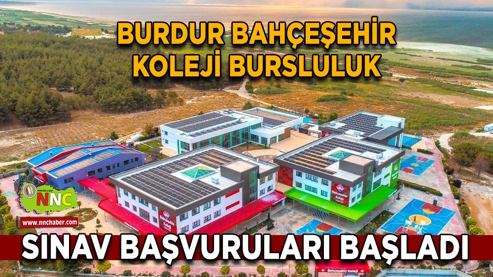 Burdur Bahçeşehir Koleji bursluluk sınav başvuruları başladı