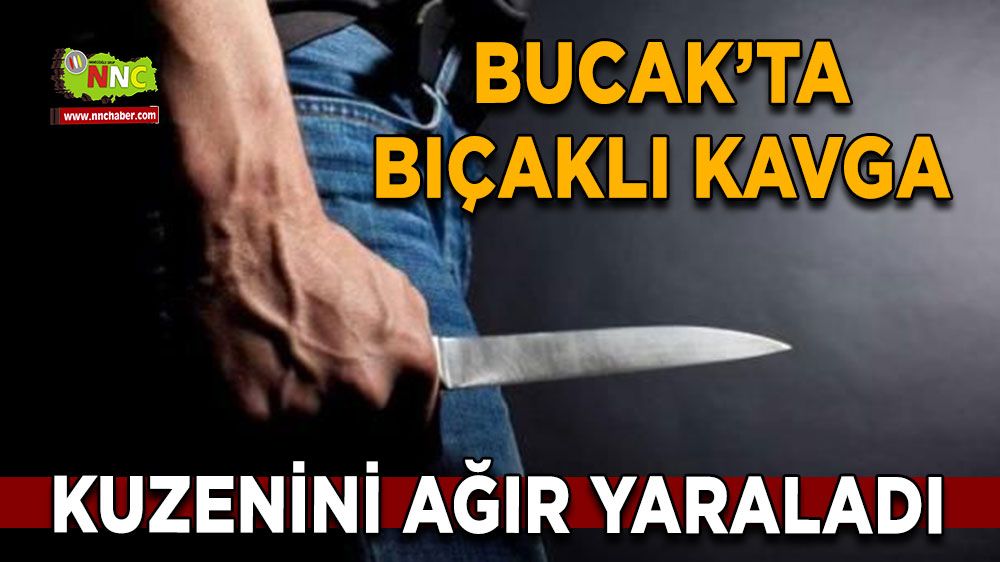 Burdur Bucak'ta bıçaklı olay 1 kişi ağır yaralandı