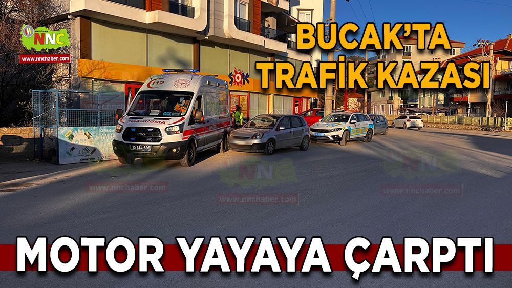 Burdur Bucak'ta motor yayaya çarptı