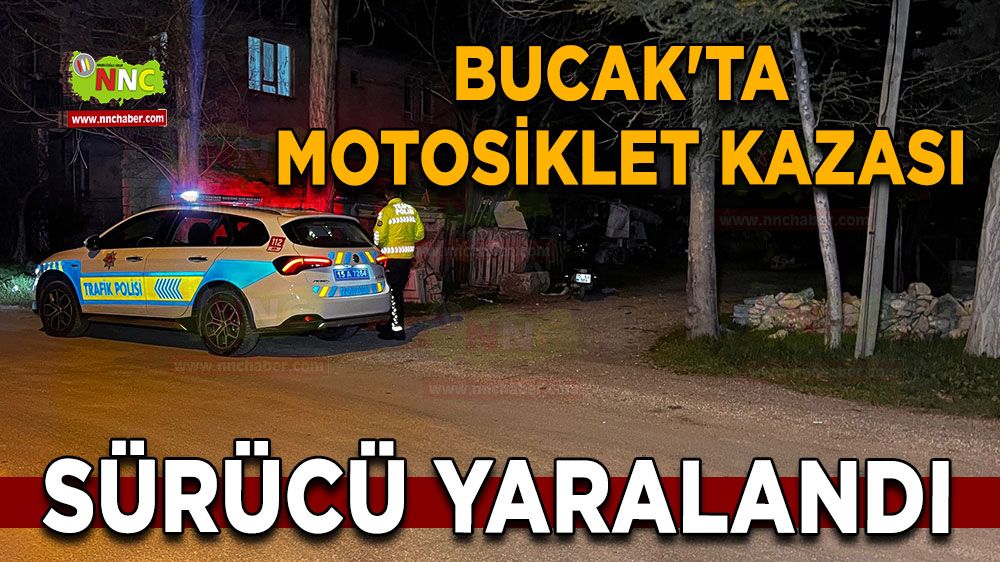 Burdur Bucak'ta motosiklet kazası: 1 Kşi yaralandı