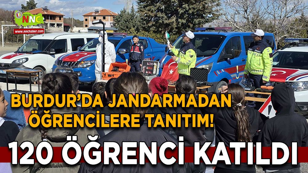 Burdur’da jandarmadan öğrencilere tanıtım! 120 öğrenci katıldı