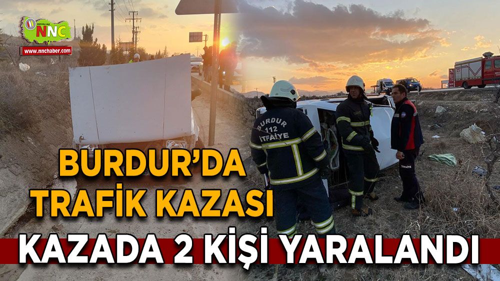 Burdur'da trafik kazası İki araç çarpıştı 2 yaralı