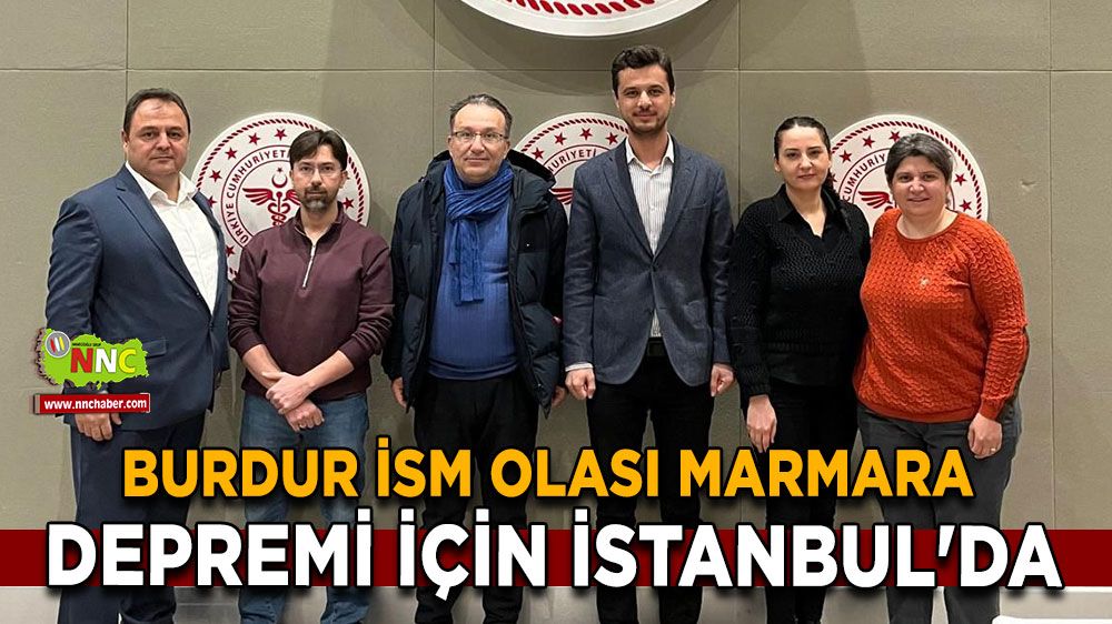 Burdur İSM, olası Marmara Depremi için İstanbul'da!