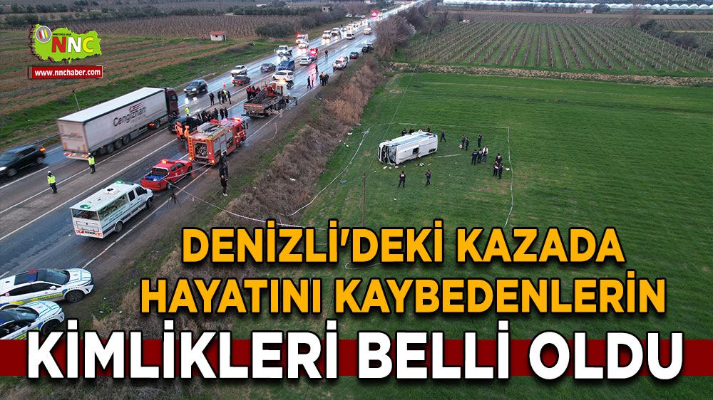 Denizli'den gelen acı haber hüzne boğmuştu Kimlikleri belli oldu