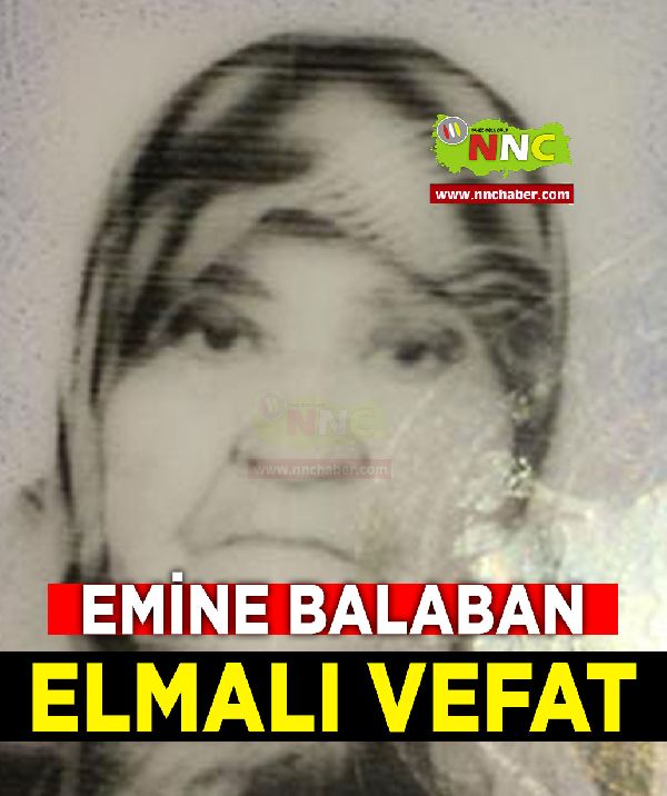 Elmalı Vefat Emine Balaban 