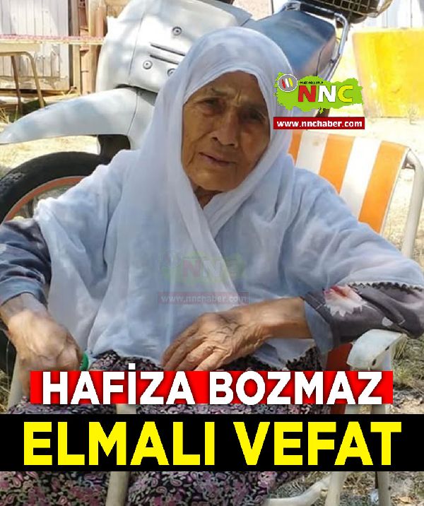 Elmalı Vefat Hafiza Bozmaz 