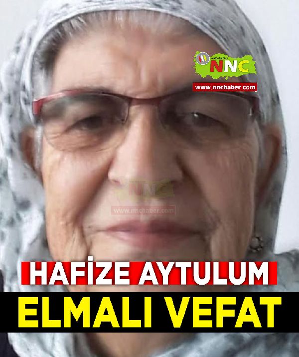 Elmalı Vefat Hafize Aytulum 