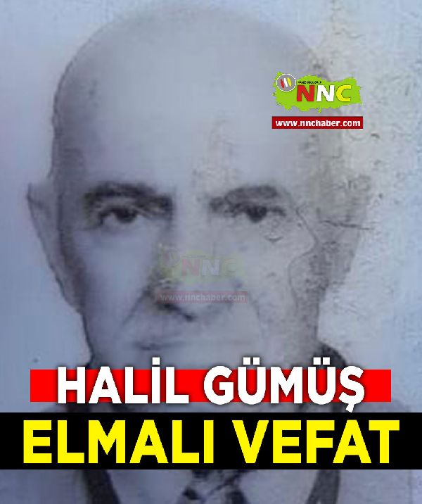 Elmalı Vefat Halil Gümüş