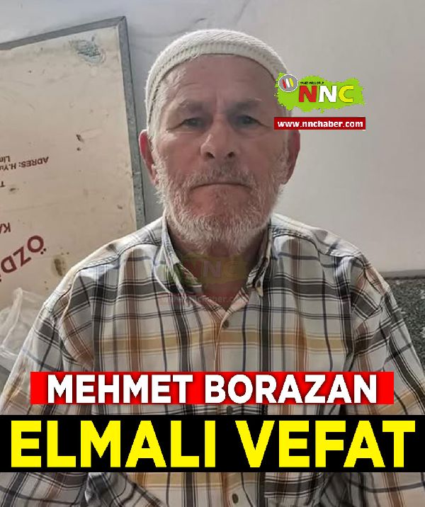 Elmalı Vefat Mehmet Borazan