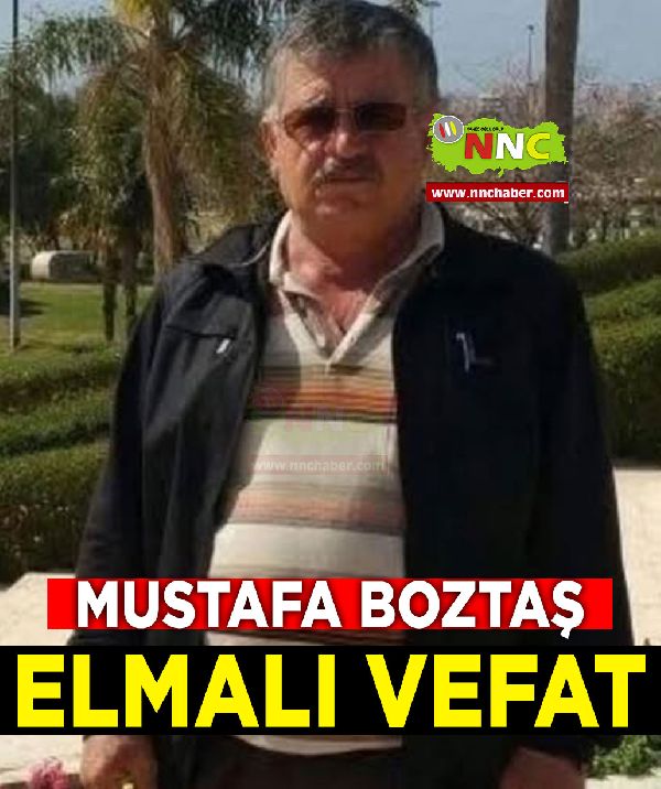 Elmalı Vefat Mustafa Boztaş