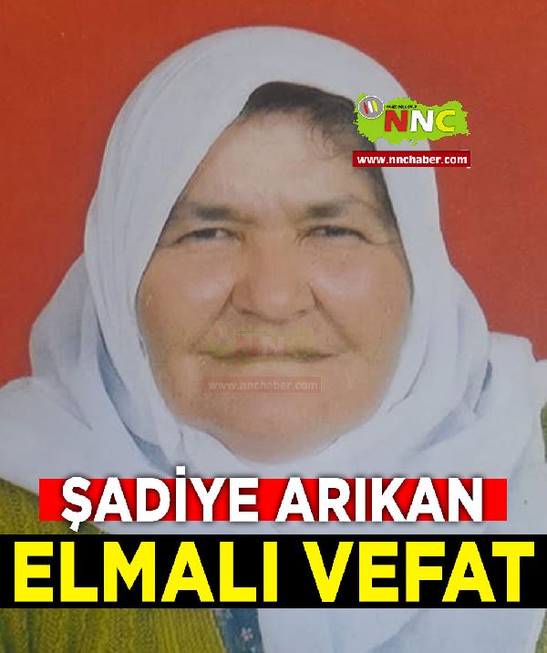 Elmalı Vefat Şadiye Arıkan