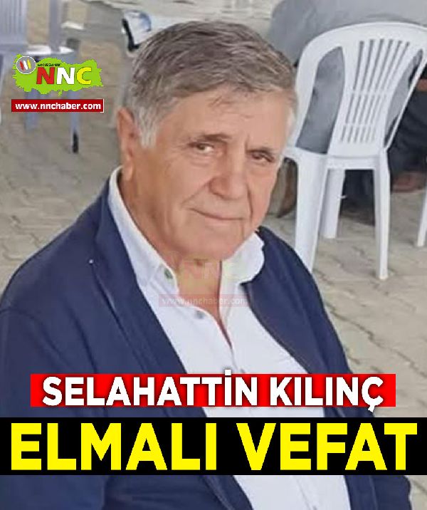 Elmalı Vefat Selahattin Kılınç