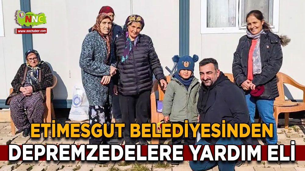 Etimesgut Belediyesinden depremzedelere yardım eli