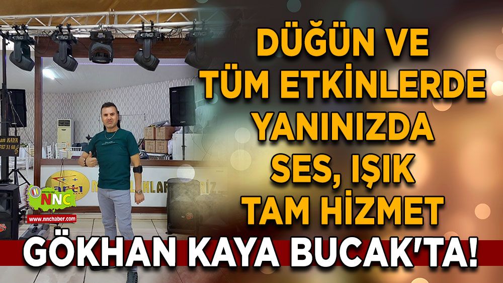 Gökhan Kaya Bucak'ta! Düğün ve organizasyonlarınıza renk katıyor