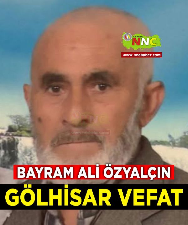 Gölhisar Vefat Bayram Ali Özyalçın