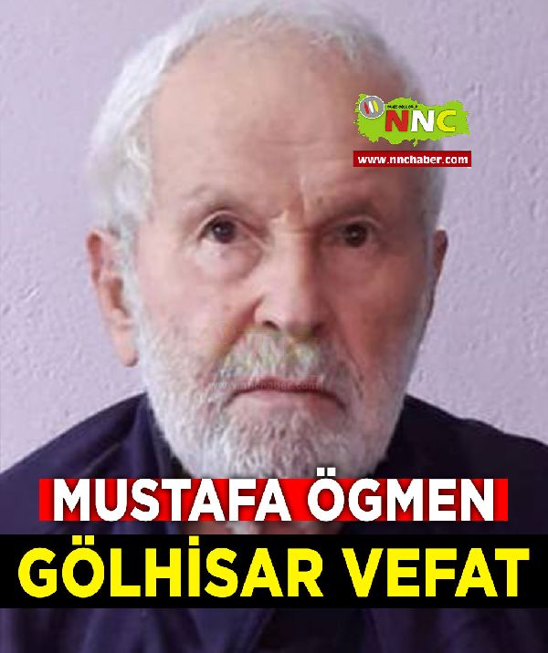 Gölhisar Vefat Mustafa Ögmen