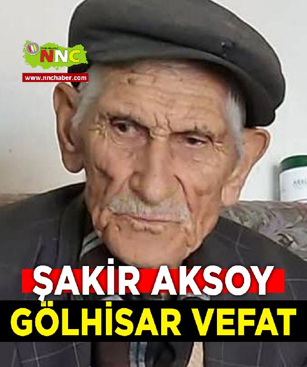 Gölhisar Vefat Şakir Aksoy