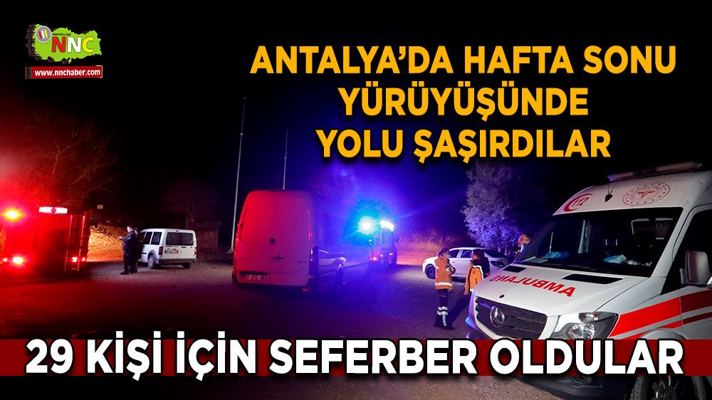 Hafta sonu yürüyüşünde yolu şaşırdı Kaybolan 29 kişi için seferber oldular