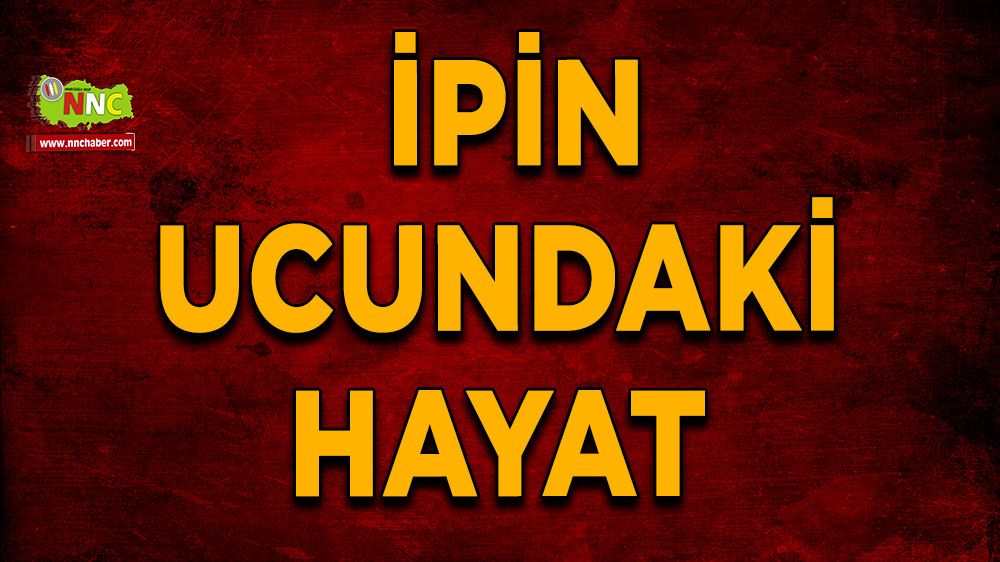 Hakkari'de ipin ucundaki hayat