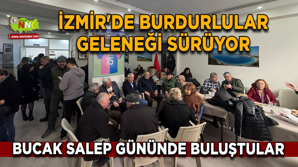 İzmir'de Burdurlular geleneği sürüyor Bucak Salep gününde buluştular