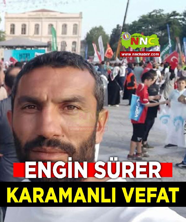 Karamanlı Vefat Engin Sürer