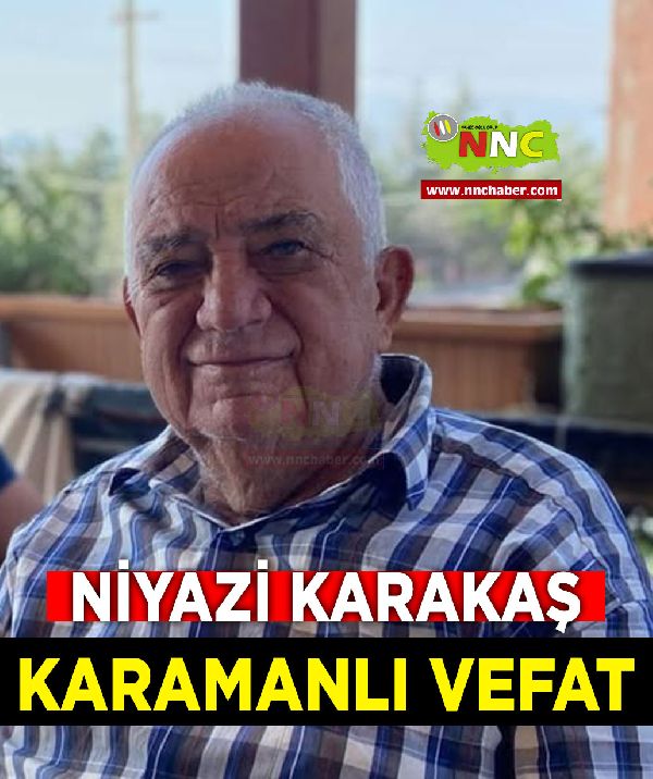 Karamanlı Vefat Niyazi Karakaş 