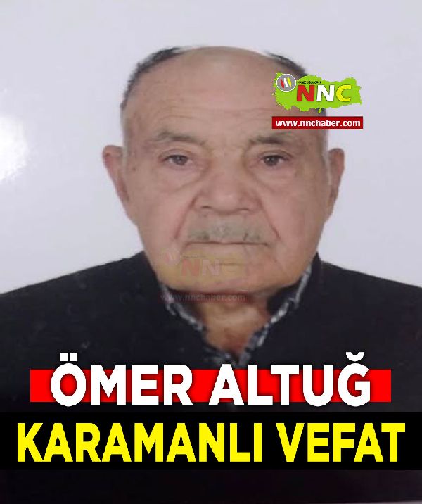 Karamanlı Vefat Ömer Altuğ