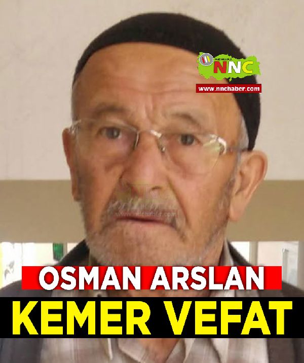 Kemer Vefat Osman Arslan