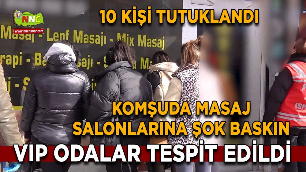 Komşuda masaj salonlarına şok baskın VIP odalar tespit edildi