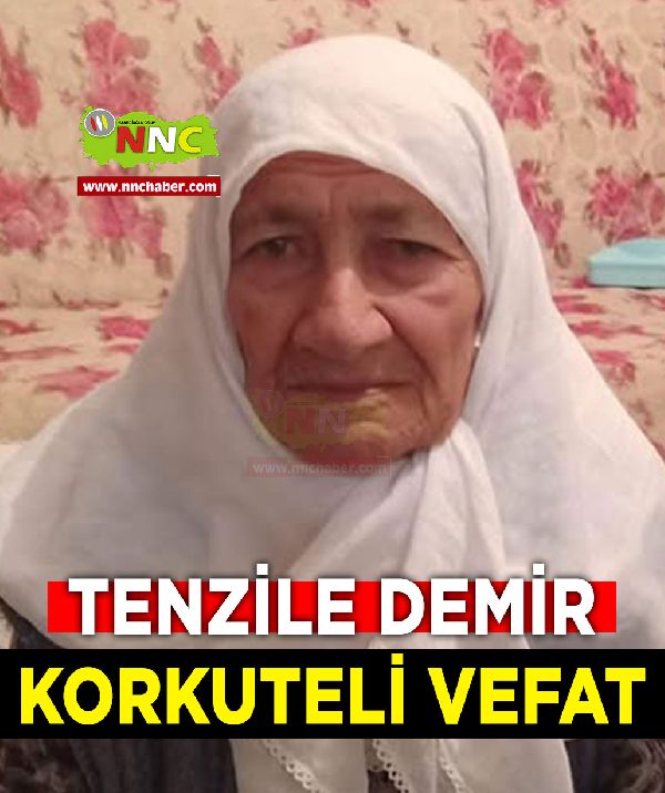 Korkuteli Vefat Tenzile Demir 