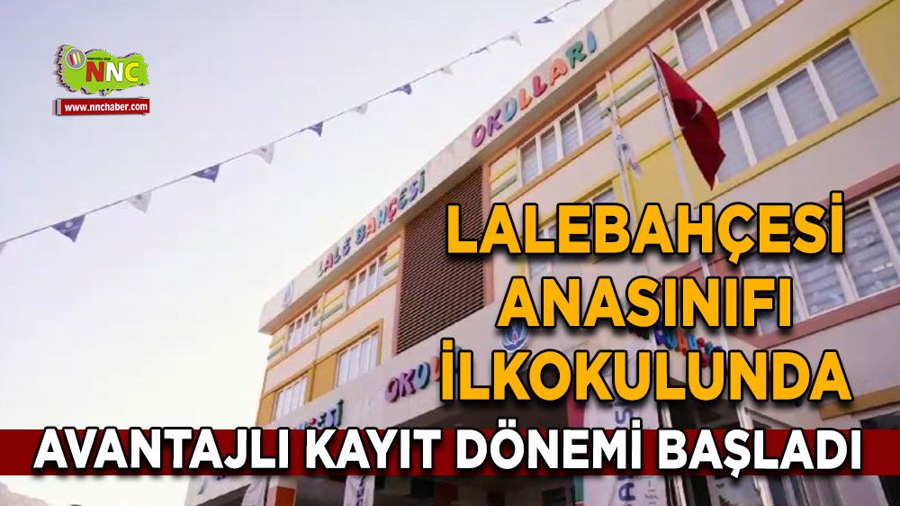 Lalebahçesi anasınıfı ve ilkokulunda avantajlı kayıt dönemi başladı