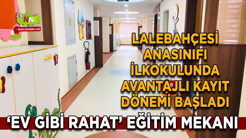 Lalebahçesi anasınıfı ve ilkokulunda avantajlı kayıt dönemi başladı