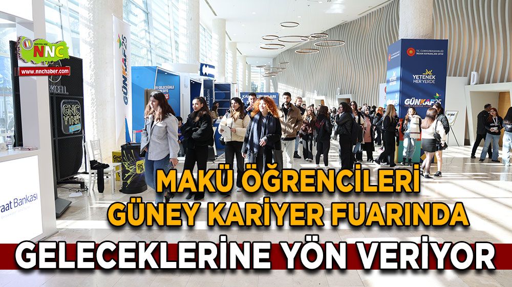 MAKÜ öğrencileri Güney Kariyer Fuarı’nda iş dünyasıyla buluştu