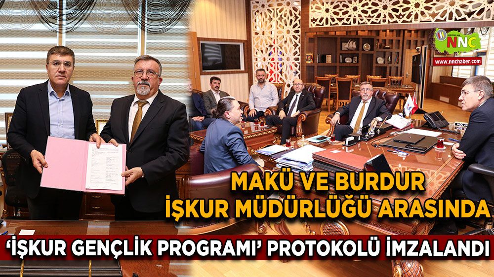 MAKÜ ve Burdur İŞKUR Müdürlüğü arasında ‘İŞKUR Gençlik Programı’ protokolü imzalandı