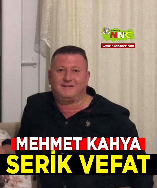 Serik Vefat Mehmet Kahya