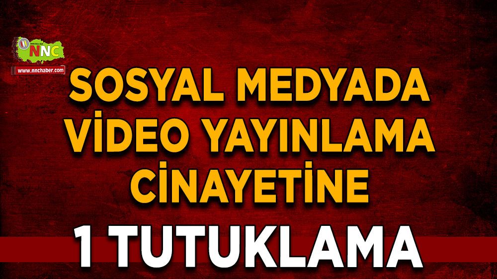 Sosyal medyada video yayınlama cinayetine 1 tutuklama