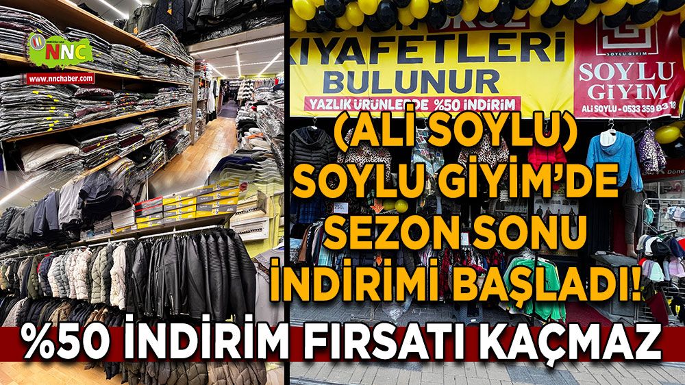 Soylu Giyim’de (Ali Soylu) sezon sonu kampanyası! %50 indirim fırsatı kaçmaz