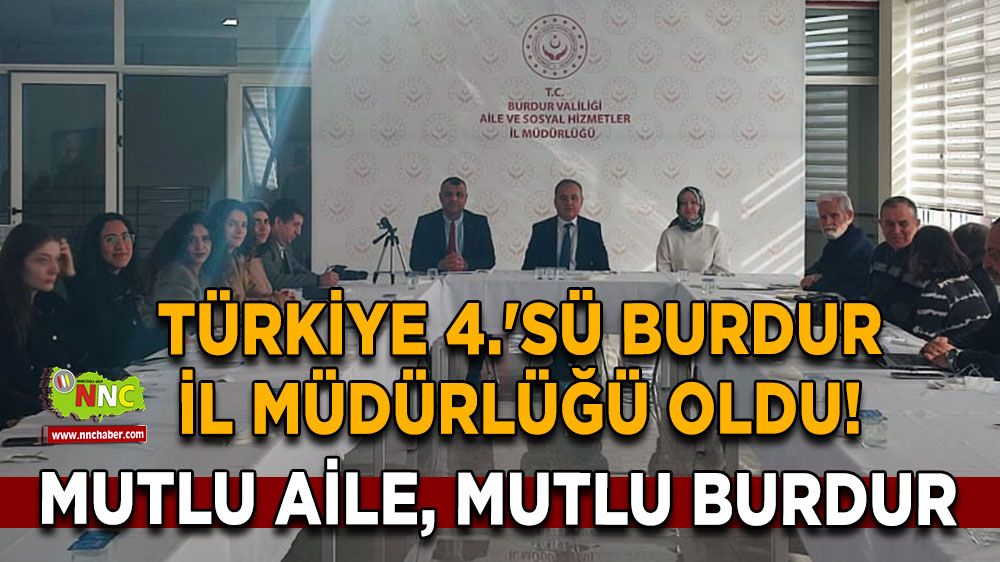 Türkiye 4.'sü Burdur il Müdürlüğü oldu! Mutlu aile, mutlu Burdur