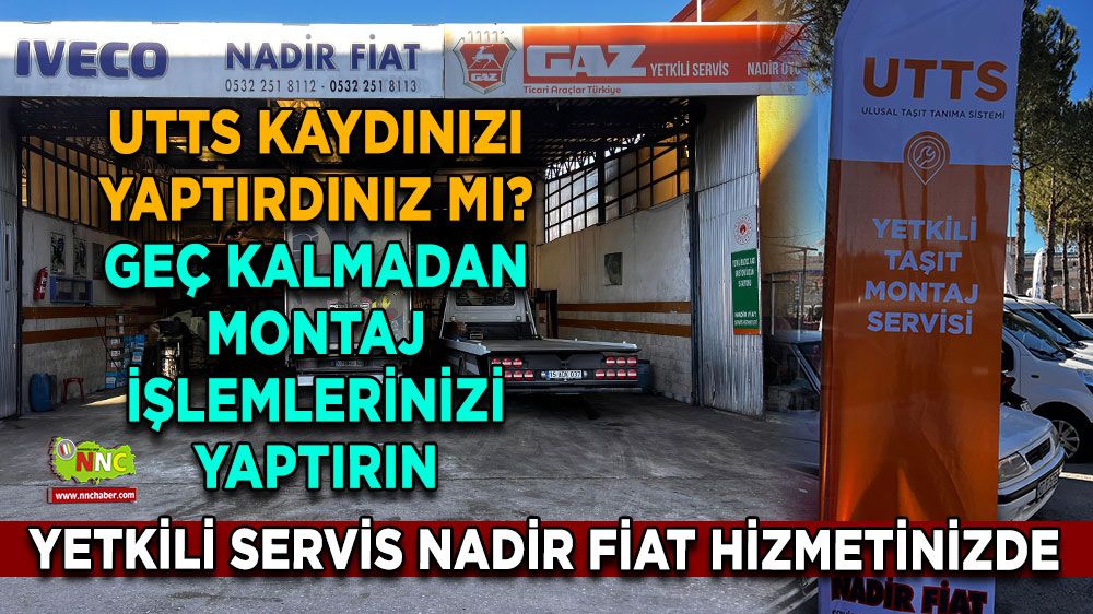 UTTS kaydınızı yaptırdınız mı? Geç kalmadan montaj işlemlerinizi yaptırın Yetkili Servis Nadir Fiat hizmetinizde