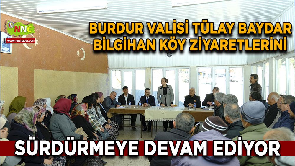 Vali Tülay Baydar Bilgihan Köy ziyaretlerini sürdürmeye devam ediyor