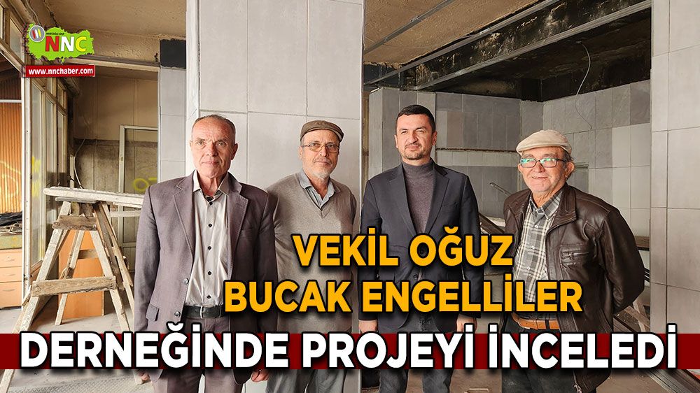 Vekil Oğuz Bucak Engelliler Derneğinde projeyi inceledi